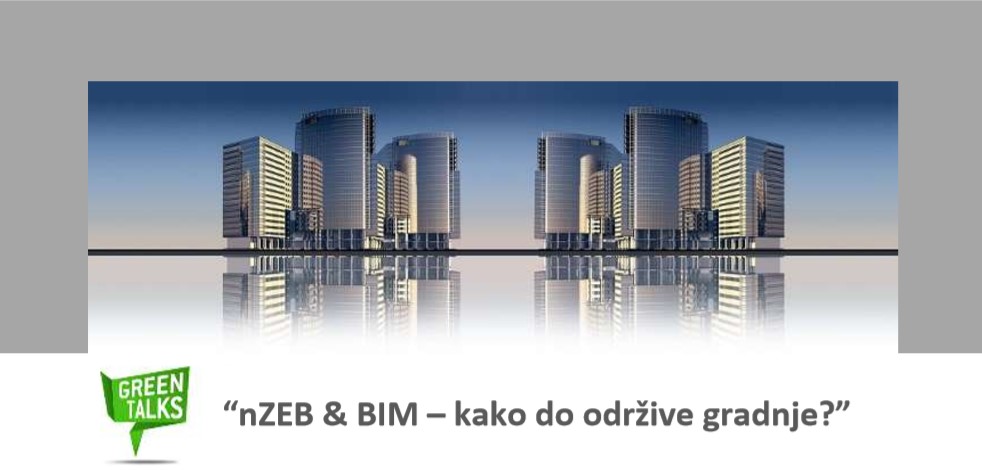 GREEN_talks Znamo li graditi zgrade gotovo nulte energije (nZEB)?